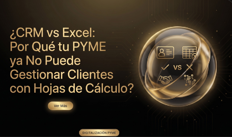 CRM vs Excel: Por Qué tu PYME ya No Puede Gestionar Clientes con Hojas de Cálculo
